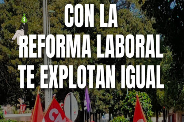 Con la reforma laboral…te explotan igual