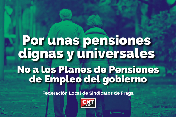 Por unas pensiones dignas y universales. No a los Planes de Pensiones de Empleo del gobierno