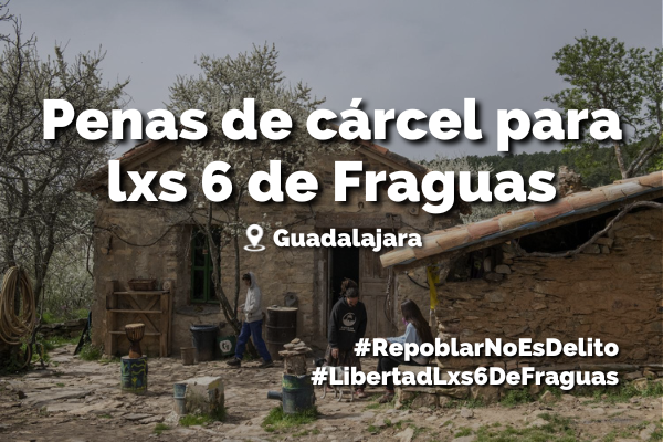Penas de cárcel para lxs 6 de Fraguas