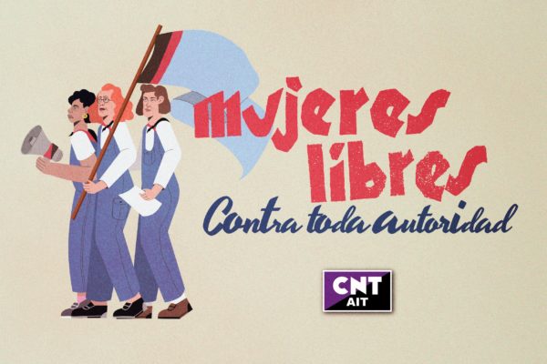 8M Mujeres libres. Contra toda autoridad